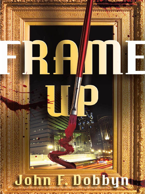 Title details for Frame-Up by John F. Dobbyn - Available
